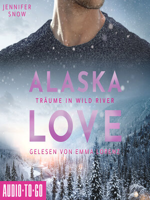 cover image of Träume in Wild River--Alaska Love, Band 6 (ungekürzt)